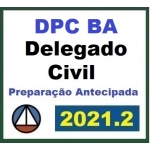 PC BA - Delegado Civil - Pré Edital (CERS 2021.2) Polícia Civil da Bahia
